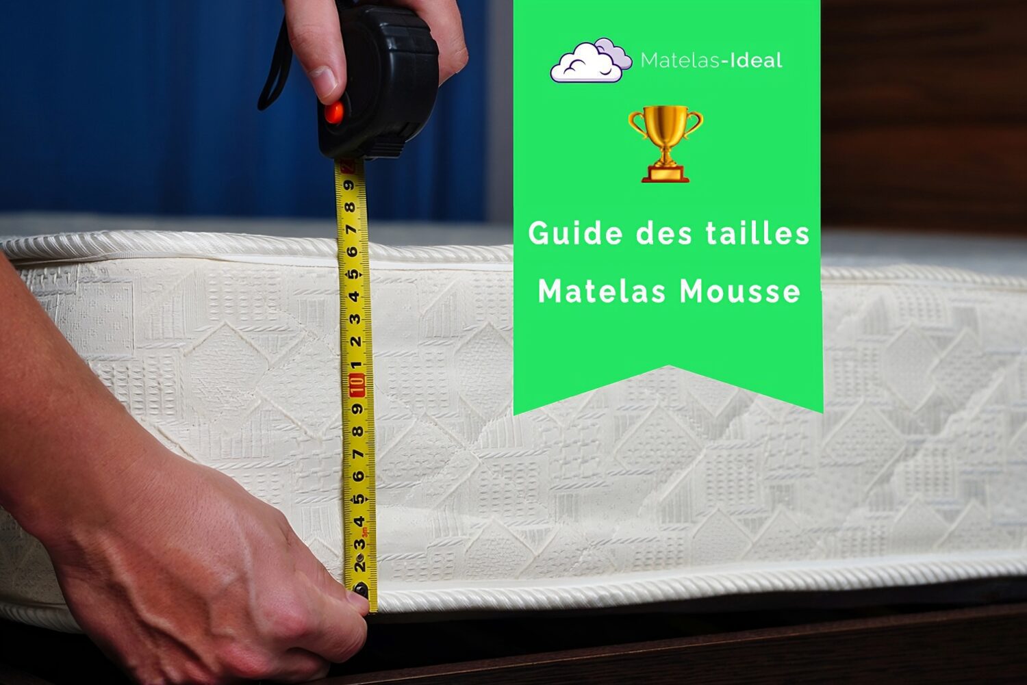 Guide Ultime Des Taille Matelas Mousse On Vous Dit Tout