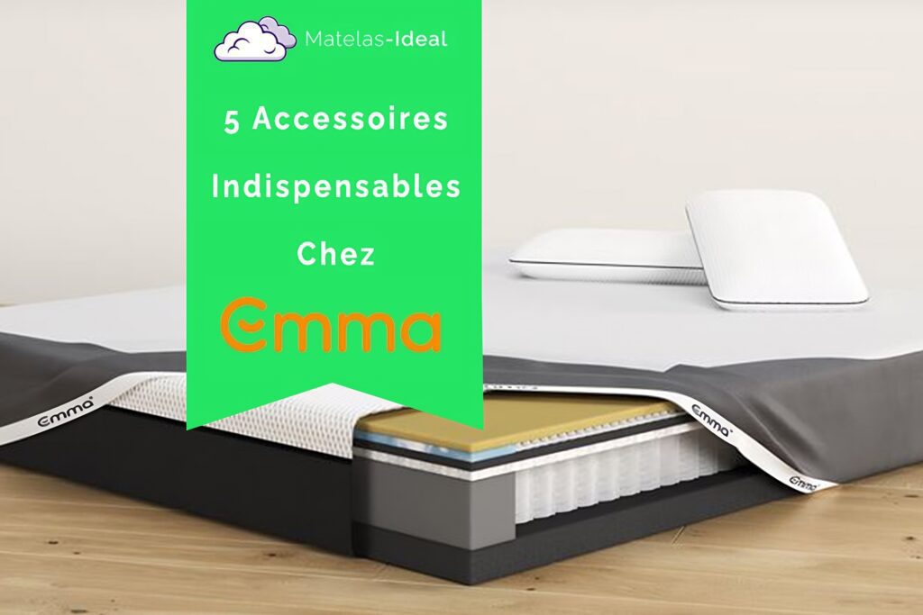 5 accessoires indispensables pour compléter votre matelas Emma